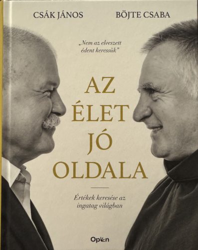Böjte Csaba - Az Élet Jó Oldala