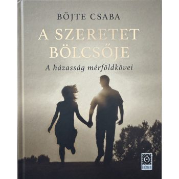 Böjte Csaba - A Szeretet Bölcsője